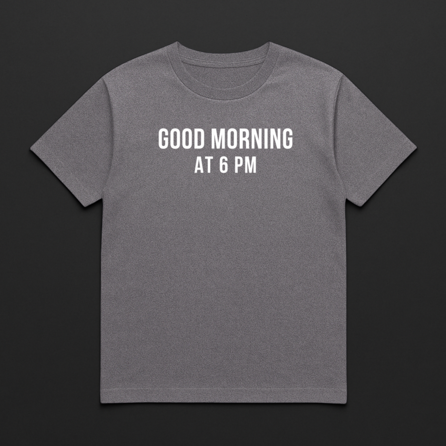 Good Morning At 6 PM