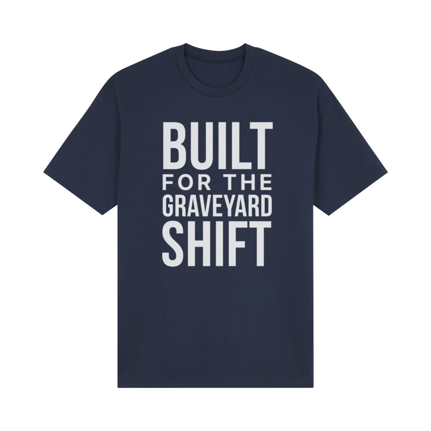 Built For The Graveyard Shift