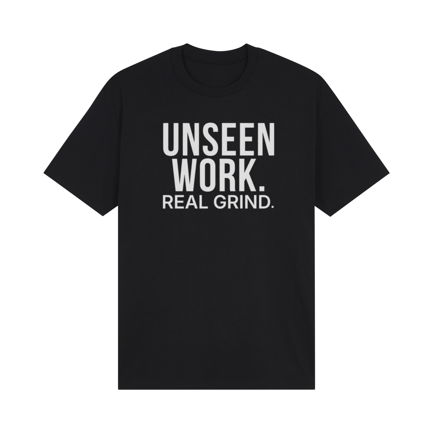 Unseen Work. Real Grind.