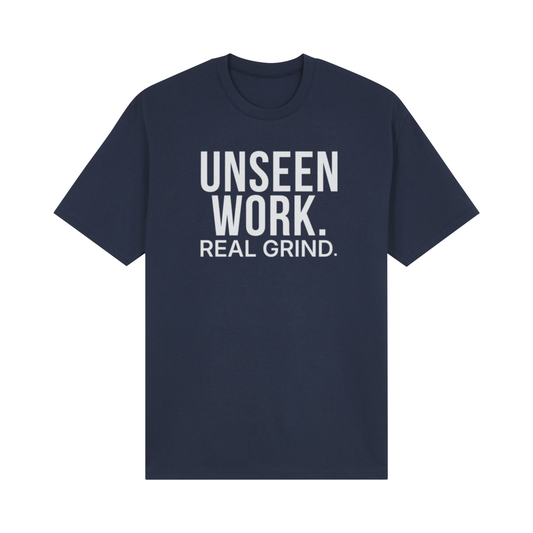 Unseen Work. Real Grind.